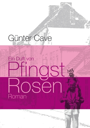 Ein Duft von Pfingstrosen von Cave,  Günter