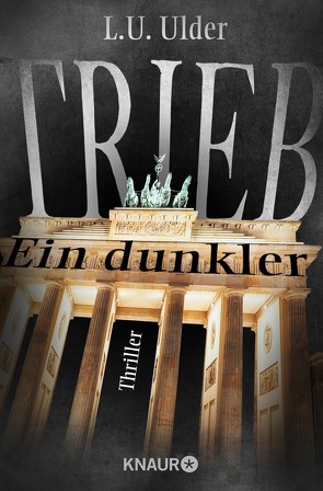 Ein dunkler Trieb von Ulder,  L.U.