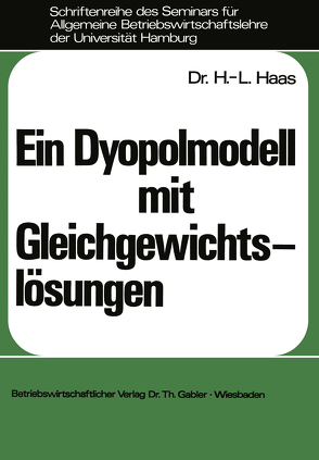 Ein Dyopolmodell mit Gleichgewichtslösungen von Haas,  Hans-Lüder