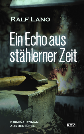 Ein Echo aus stählerner Zeit von Lano,  Ralf