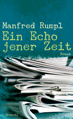 Ein Echo jener Zeit von Rumpl,  Manfred