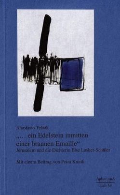 „… ein Edelstein inmitten einer braunen Emaille“ von Kunik,  Petra, Telaak,  Anastasia