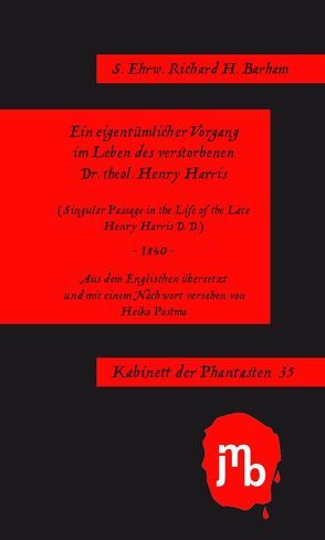 Ein eigentümlicher Vorgang im Leben des verstorbenen Dr. theol. Henry Harris von Barham,  Richard Harris, Postma,  Heiko