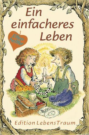 Ein einfacheres Leben von Alley,  R.W., Mundy,  Linus