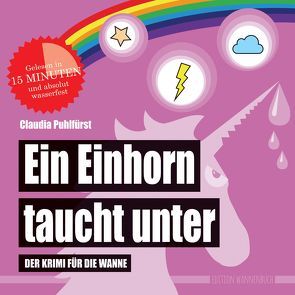 Ein Einhorn taucht unter (Badebuch) von Puhlfürst,  Claudia