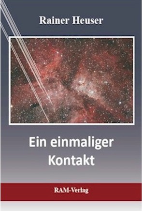 Ein einmaliger Kontakt von Heuser,  Rainer