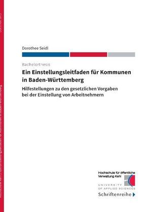 Ein Einstellungsleitfaden für Kommunen in Baden-Württemberg von Hochschule für öffentliche Verwaltung Kehl, Seidl,  Dorothee