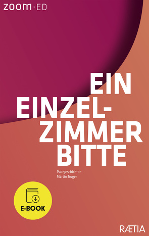 Ein Einzelzimmer bitte von Troger,  Martin