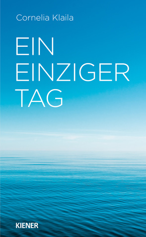 Ein einziger Tag von Klaila,  Cornelia