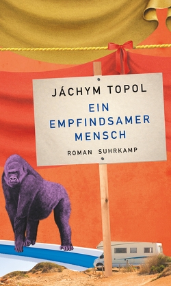 Ein empfindsamer Mensch von Profousová,  Eva, Topol,  Jáchym