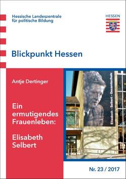 Ein ermutigendes Frauenleben: Elisabeth Selbert von Dertinger,  Antje