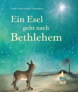 Ein Esel geht nach Bethlehem von Bernadette, Scheidl,  Gerda-Marie