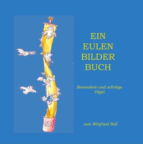 Ein Eulen-Bilder-Buch von de Bruyn-Ouboter,  Gerd, Noll,  Winfried