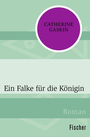 Ein Falke für die Königin von Gaskin,  Catherine, Lepsius,  Susanne