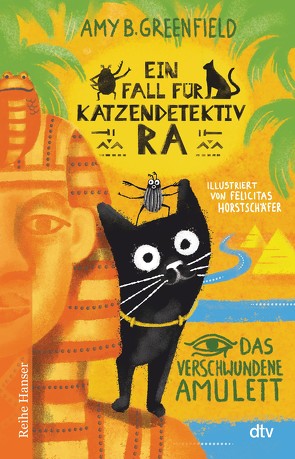 Ein Fall für Katzendetektiv Ra Das verschwundene Amulett von Greenfield,  Amy, Horstschäfer,  Felicitas, Kollmann,  Birgitt