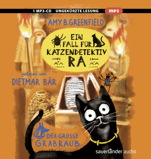 Ein Fall für Katzendetektiv Ra – Der große Grabraub von Bär,  Dietmar, Greenfield,  Amy Butler, Horne,  Sarah, Kauffels,  Dirk, Kollmann,  Birgitt