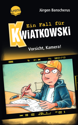 Ein Fall für Kwiatkowski (31). Vorsicht, Kamera! von Banscherus,  Jürgen, Butschkow,  Ralf