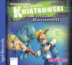 Ein Fall für Kwiatkowski 3. Das blaue Karussell von Banscherus,  Jürgen, Butschkow,  Ralf, Herbrechter,  Max, Kuntze,  Tanja, Ptok,  Friedhelm