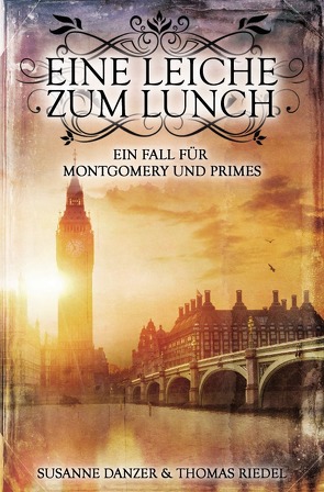 Ein Fall für Montgomery & Primes / Eine Leiche zum Lunch von Danzer,  Susanne, Riedel,  Thomas