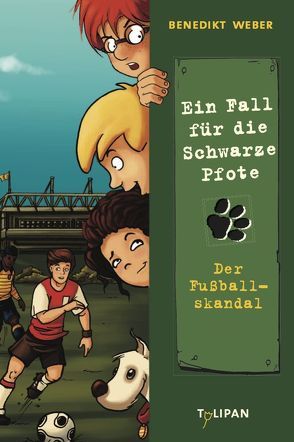 Ein Fall für die Schwarze Pfote: Der Fußballskandal von Weber,  Benedikt, Zapf