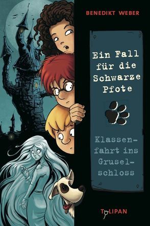 Ein Fall für die Schwarze Pfote: Klassenfahrt ins Gruselschloss von Weber,  Benedikt, Zapf