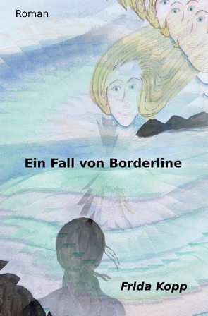 Ein Fall von Borderline von Kopp,  Frida