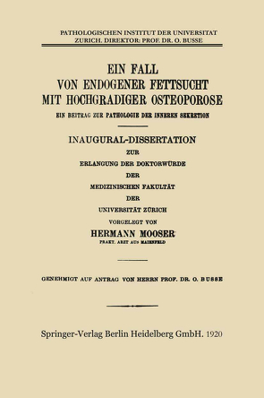 Ein Fall von Endogener Fettsucht mit Hochgradiger Osteoporose von Mooser,  Hermann