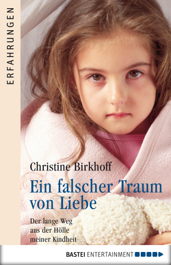 Ein falscher Traum von Liebe von Birkhoff,  Christine