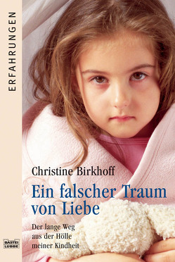 Ein falscher Traum von Liebe von Birkhoff,  Christine