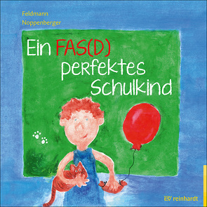 Ein FAS(D) perfektes Schulkind von Feldmann,  Reinhold, Noppenberger,  Anke