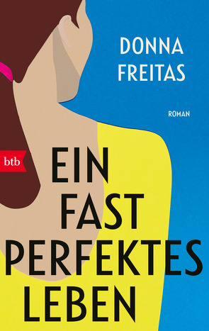 Ein fast perfektes Leben von Freitas,  Donna, Schwaab,  Judith