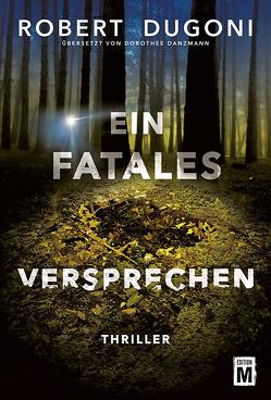 Ein fatales Versprechen von Danzmann,  Dorothee, Dugoni,  Robert