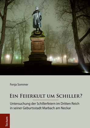 Ein Feierkult um Schiller? von Sommer,  Fenja