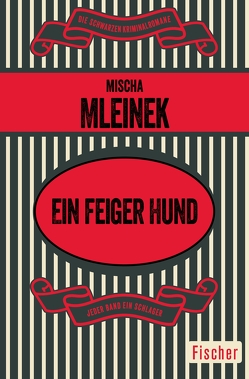 Ein feiger Hund von Mleinek,  Mischa