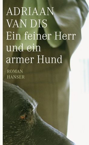 Ein feiner Herr und ein armer Hund von Dis,  Adriaan van