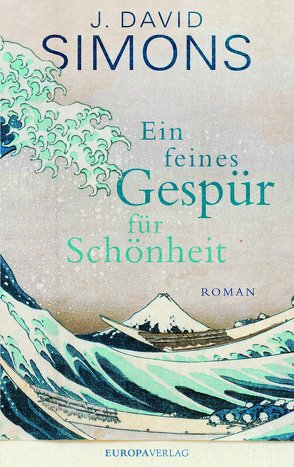 Ein feines Gespür für Schönheit von Eschenhagen,  Bettina, Simons,  J. David