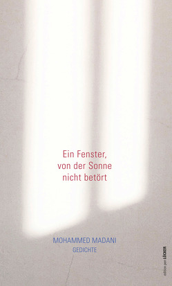 Ein Fenster, von der Sonne nicht betört von Hamid,  Ishraga Mustafa, Madani,  Mohammed, Niederle,  Helmuth A