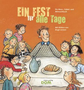 Ein Fest für alle Tage von Antoni,  Birgit, Höslinger,  Gertraud, Kooij,  Rachel van, Rössner,  Marianne, Steinrück,  Barbara