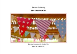 Ein Fest im Kiez von Straetling,  Renate