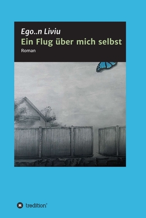 Ein Flug über mich selbst von Fellinger,  Dorothee, Liviu,  Ego..n, Molnar,  Nikolett