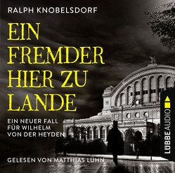 Ein Fremder hier zu Lande von Knobelsdorf,  Ralph, Lühn,  Matthias