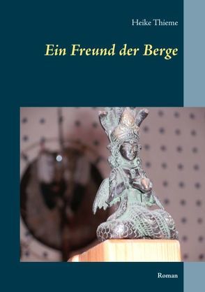 Ein Freund der Berge von Thieme,  Heike