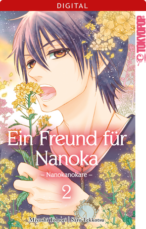 Ein Freund für Nanoka – Nanokanokare 02 von Tekkotsu,  Saro, Toumori,  Miyoshi