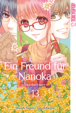 Ein Freund für Nanoka – Nanokanokare 13 von Tekkotsu,  Saro, Toumori,  Miyoshi