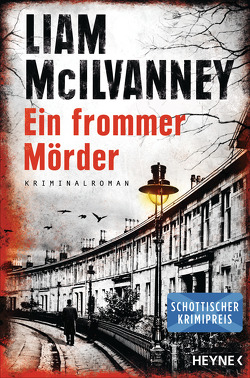 Ein frommer Mörder von Lohmann,  Sabine, McIlvanney,  Liam