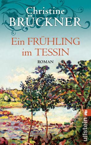 Ein Frühling im Tessin von Brückner,  Christine