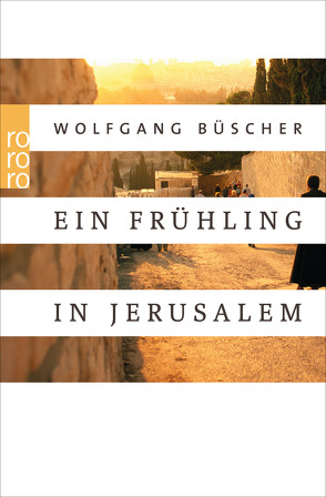 Ein Frühling in Jerusalem von Büscher,  Wolfgang