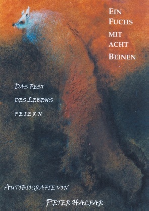 Ein Fuchs mit acht Beinen von Halfar,  Peter