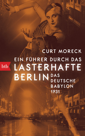 Ein Führer durch das lasterhafte Berlin von Moreck,  Curt