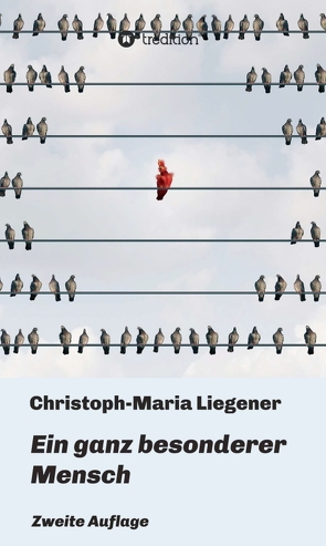 Ein ganz besonderer Mensch von Liegener,  Christoph-Maria